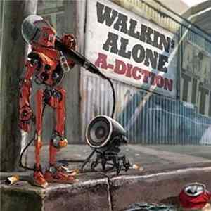 A-Diction - Walkin' Alone FLAC