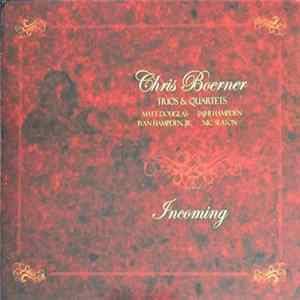 Chris Boerner Trios & Quartets - Incoming FLAC