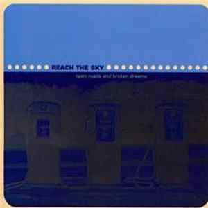 Reach The Sky - Open Roads And Broken Dreams FLAC