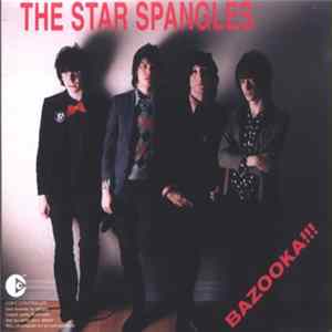 The Star Spangles - Bazooka!!! FLAC