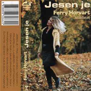 Ferry Horvart - Jesen Je FLAC