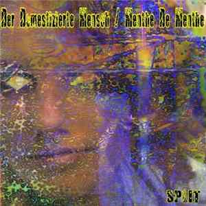Der Domestizierte Mensch / Menthe De Menthe - Split FLAC