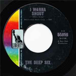 The Deep Six - I Wanna Shout / The Things We Say FLAC