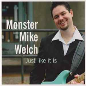 Monster Mike Welch - Just Like It Is FLAC