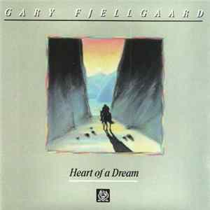 Gary Fjellgaard - Heart Of A Dream FLAC