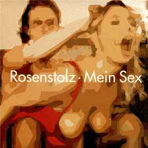 Rosenstolz - Mein Sex FLAC