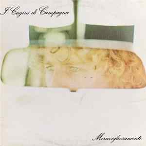 I Cugini Di Campagna - Meravigliosamente FLAC