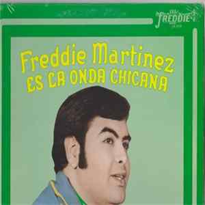 Freddie Martinez - Es La Onda Chicana FLAC