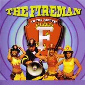 The Fireman - To The Rescue! FLAC