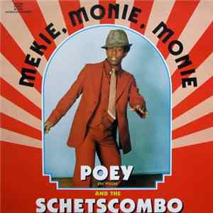 Poey And The Schetscombo - Mekie, Monie, Monie FLAC