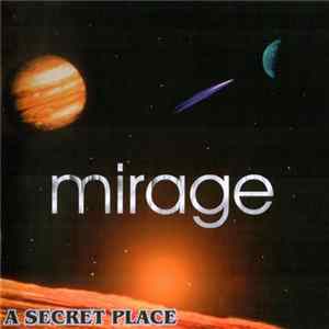 Mirage - A Secret Place FLAC