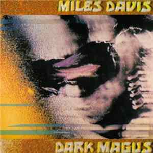 Miles Davis - Dark Magus FLAC