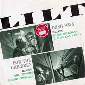 LILT - Irish Ways / For The Children FLAC