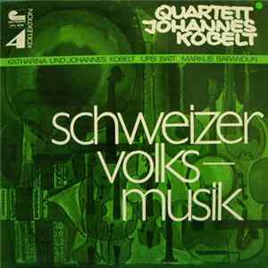 Quartett Johannes Kobelt - Schweizer Volksmusik FLAC
