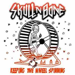 SkullNBone - Keeping The Wheel Spinning FLAC