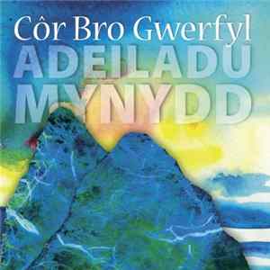 Cǒr Bro Gwerful - Adeiladu Mynydd FLAC