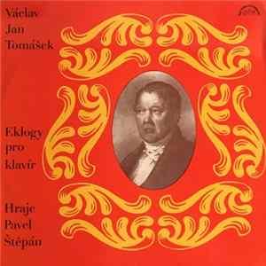 Václav Jan Tomášek - Pavel Štěpán - Eklogy Pro Klavír FLAC