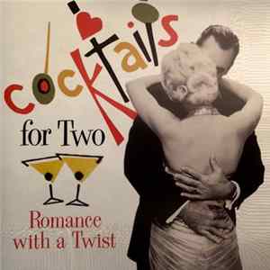 Various - Cocktails For Two - Romance With A Twist FLAC