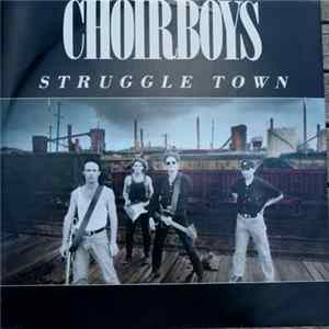 Choirboys - Struggle Town FLAC