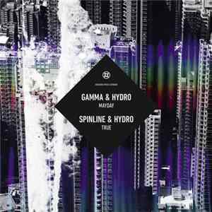 Gamma & Hydro / Spinline & Hydro - May Day / True FLAC