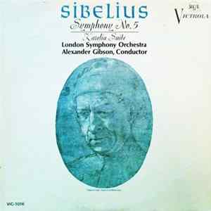Sibelius – London Symphony Orchestra, Alexander Gibson - Sibelius Symphony No. 5 – Karelia Suite FLAC