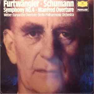 Schumann, Weber – Furtwängler, Berlin Philharmonic Orchestra - Symphony No. 4 · Manfred Overture / Euryanthe Overture FLAC