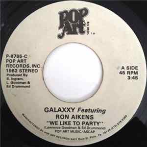 Galaxxy Featuring Ron Aikens - We Like To Party FLAC