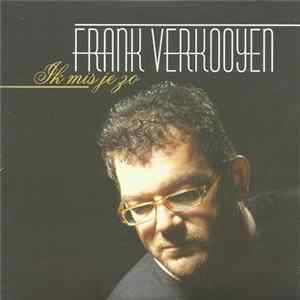 Frank Verkooyen - Ik Mis Je Zo FLAC