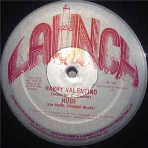 Harry Valentino - Hush / Last Night FLAC