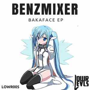 Benzmixer - Bakaface EP FLAC