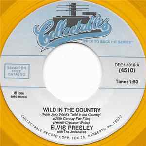 Elvis Presley With The Jordanaires - Wild In The Country / I Feel So Bad FLAC