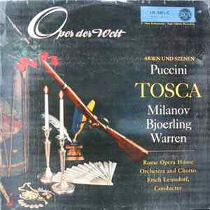 Puccini, Milanov, Bjoerling, Warren, Rome Opera House Orchestra, Rome Opera House Chorus, Erich Leinsdorf - Tosca (Arien Und Szenen) FLAC