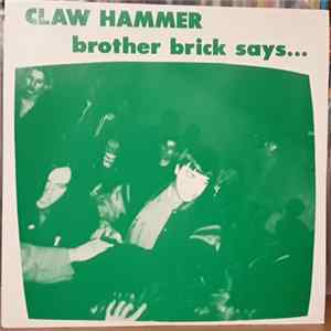 Claw Hammer - Brother Brick Says.... FLAC