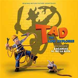 Zacarías M. De La Riva - Tad: The Lost Explorer (Original Motion Picture Soundtrack) FLAC