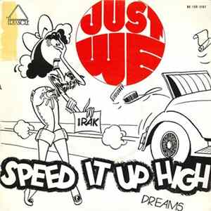 Just We - Speed It Up High / Dreams FLAC