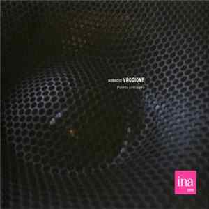 Horacio Vaggione - Points Critiques FLAC