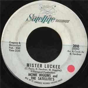 Monk Higgins And The Satellite's - Mister Luckee / Ain't That Hateful FLAC