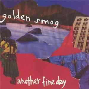 Golden Smog - Another Fine Day FLAC