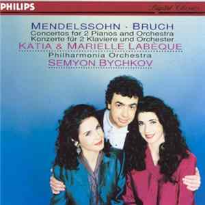 Mendelssohn / Bruch, Katia & Marielle Labèque, Philharmonia Orchestra, Semyon Bychkov - Concertos For 2 Pianos And Orchestra FLAC