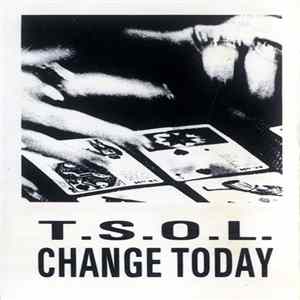 TSOL - Change Today? FLAC