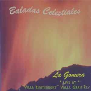 Various - Baladas Celestiales - La Gomera *Live At* " Villa Kunterbunt" Valle Gran Rey FLAC