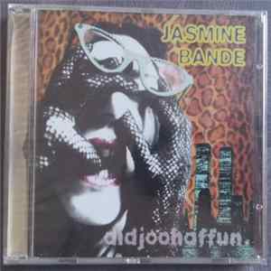 Jasmine Bande - Didjoohaffun. FLAC
