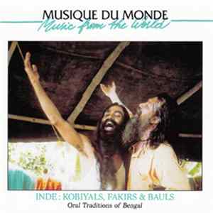 Various - Inde: Kobiyals, Fakirs & Bauls - Oral Traditions Of Bengal FLAC