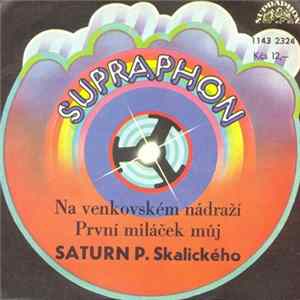 Saturn P. Skalického - Na Venkovském Nádraží / První Miláček Můj FLAC