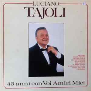 Luciano Tajoli - 45 Anni Con Voi Amici Miei FLAC