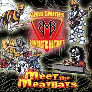 Chad Smith's Bombastic Meatbats - Meet The Meatbats FLAC