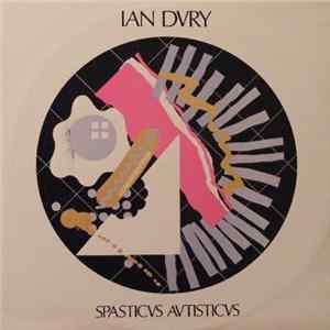 Ian Dury / The Seven Seas Players - Spasticus Autisticus FLAC