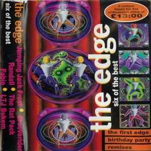 Various - The Edge - Six Of The Best - The First Edge Birthday Party Remixes FLAC