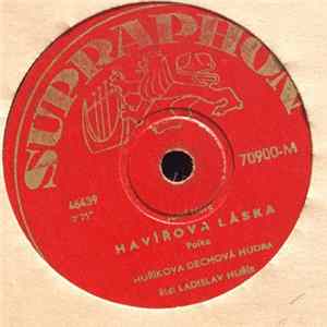 Huříkova Dechová Hudba - Havířova Láska / Havířova Píseň FLAC