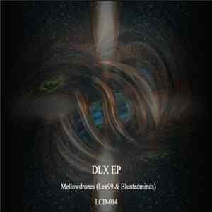 Mellowdrones - DLX EP FLAC
